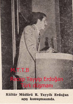 mttb, Recep Tayyip Erdogan, Türk düşmanlarının toplandığı yerde